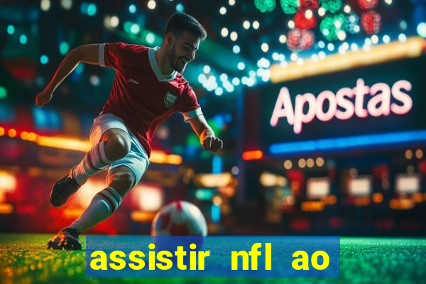 assistir nfl ao vivo gratis